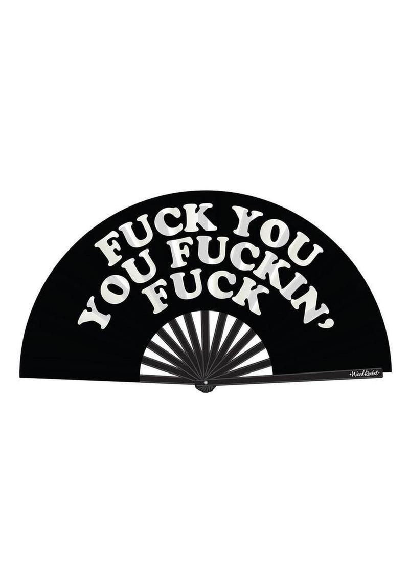 Fuck You You Fucking Fuck Fan