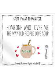 Warm Human Someone to Love Me The Way Old People Love Soup